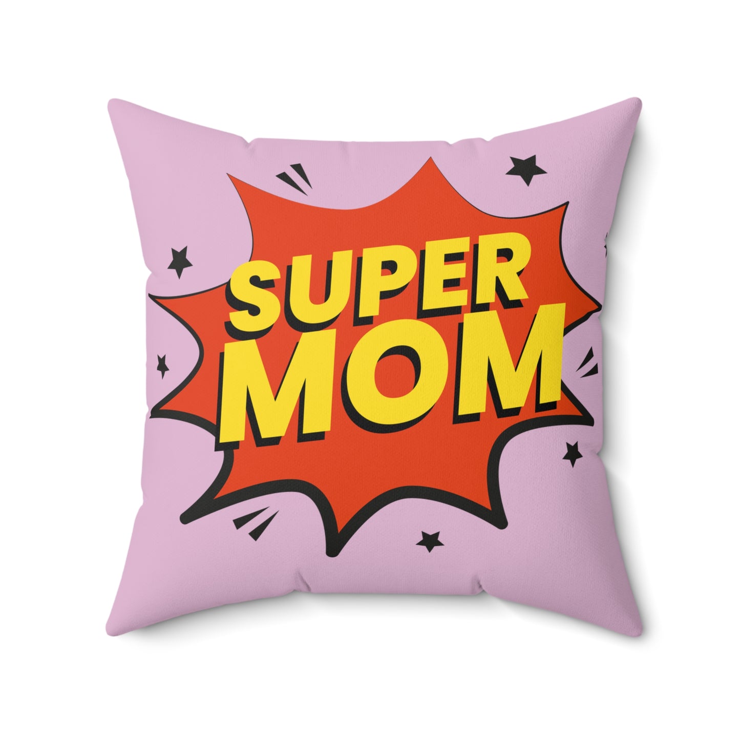 Super Mom pillow | Mom messy so kids can be superstars pillow