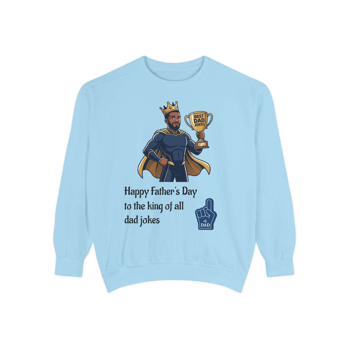 King of Dad Jokes Sweatshirt | Father's Day Dad Joke Tee