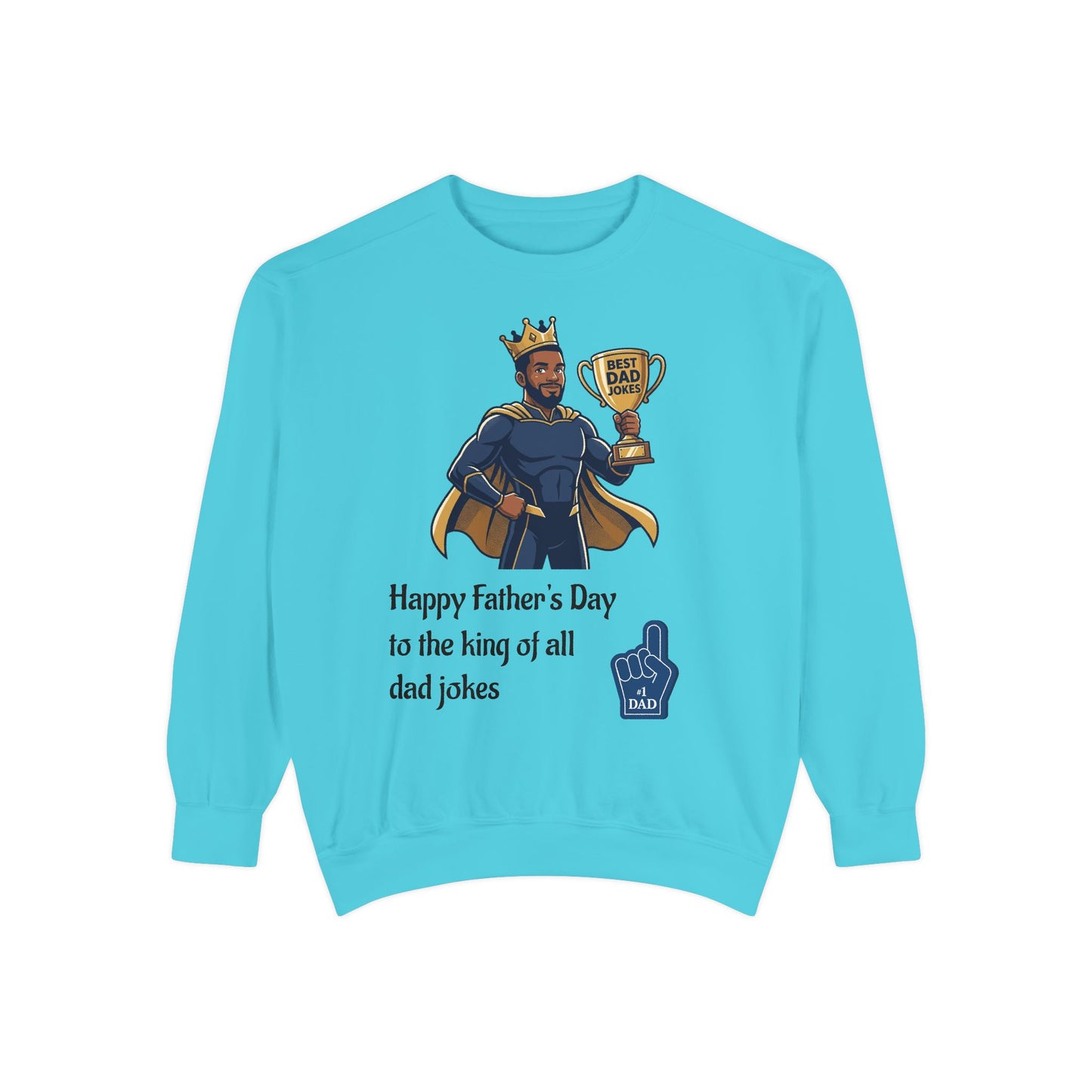 King of Dad Jokes Sweatshirt | Father's Day Dad Joke Tee