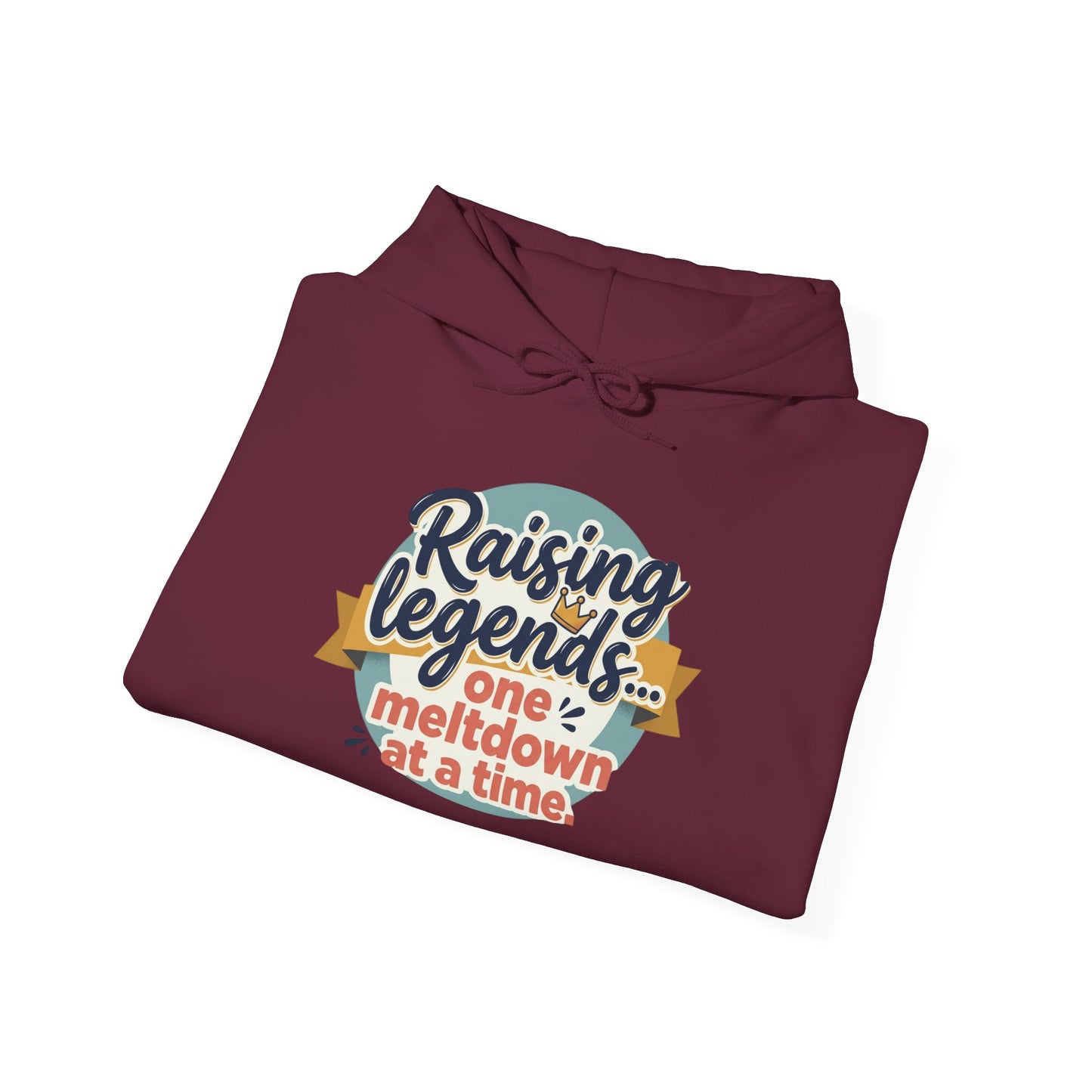 Hoodie — "Raising Legends... one meltdown at a time" Retro Parenthood Sweatshirt