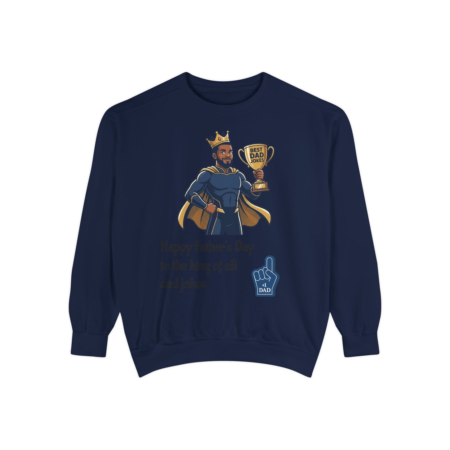 King of Dad Jokes Sweatshirt | Father's Day Dad Joke Tee