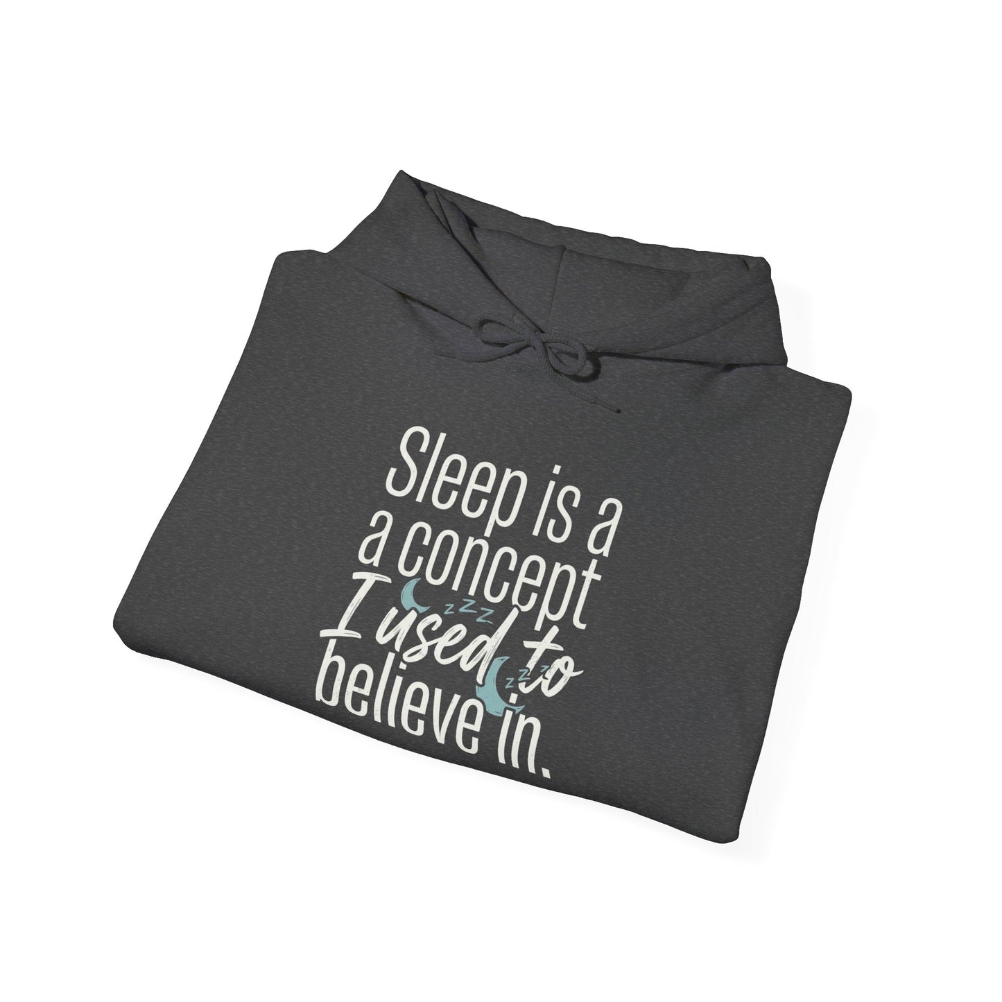 Sleep Is a Concept Hoodie – Funny Insomnia Quote Pullover
