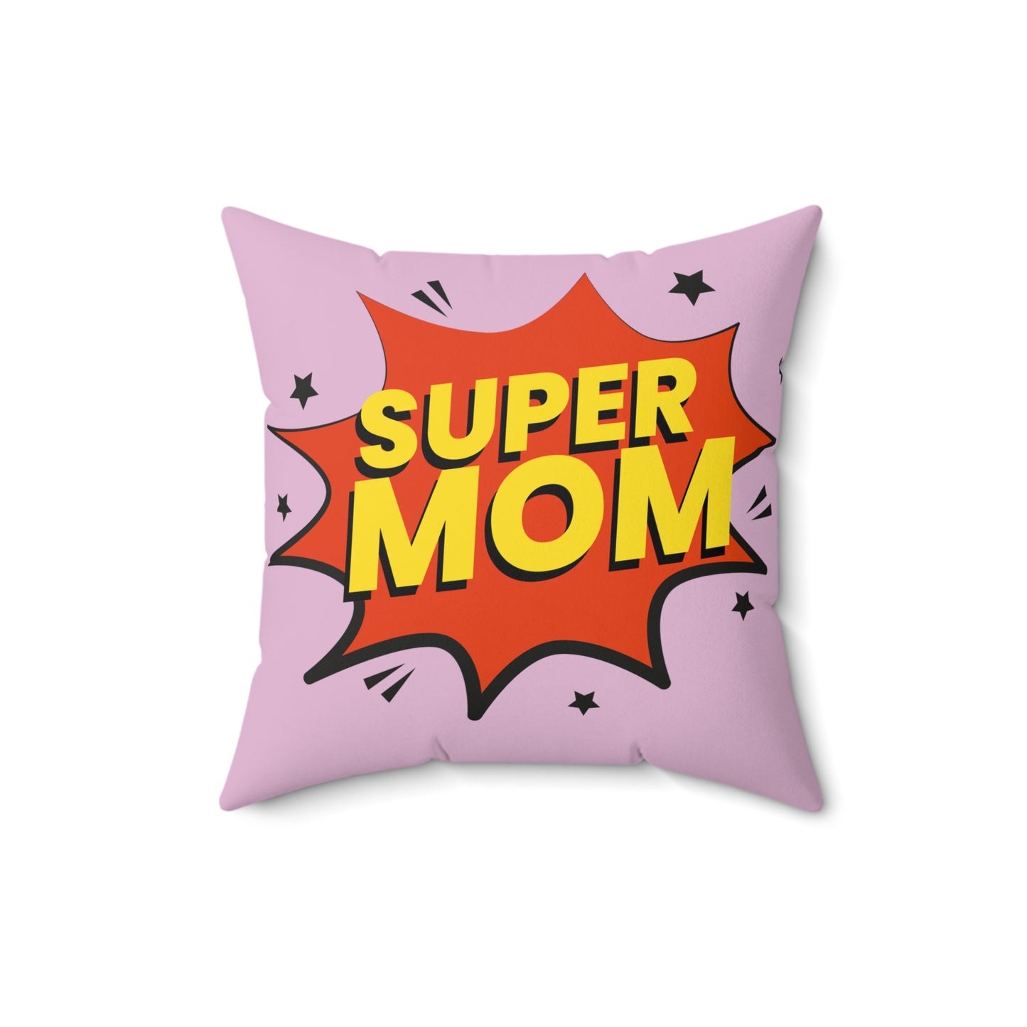 Super Mom pillow | Mom messy so kids can be superstars pillow