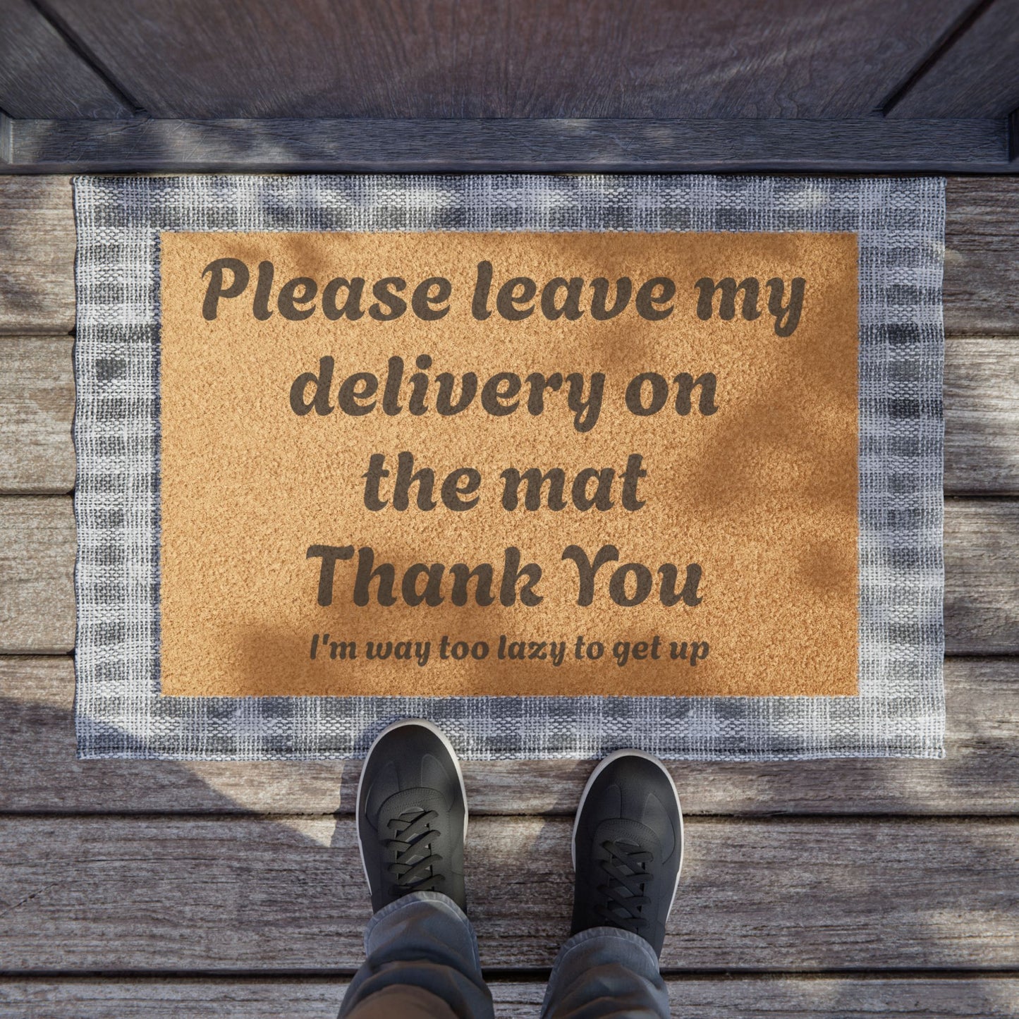 Doormat — "Please leave it on the mat Thank You (I’m way too lazy to get up)" Funny Welcome Mat