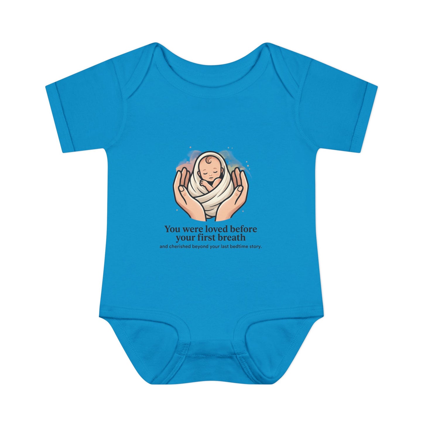 You Were Loved Before Your First Breath Infant Bodysuit – Newborn Keepsake