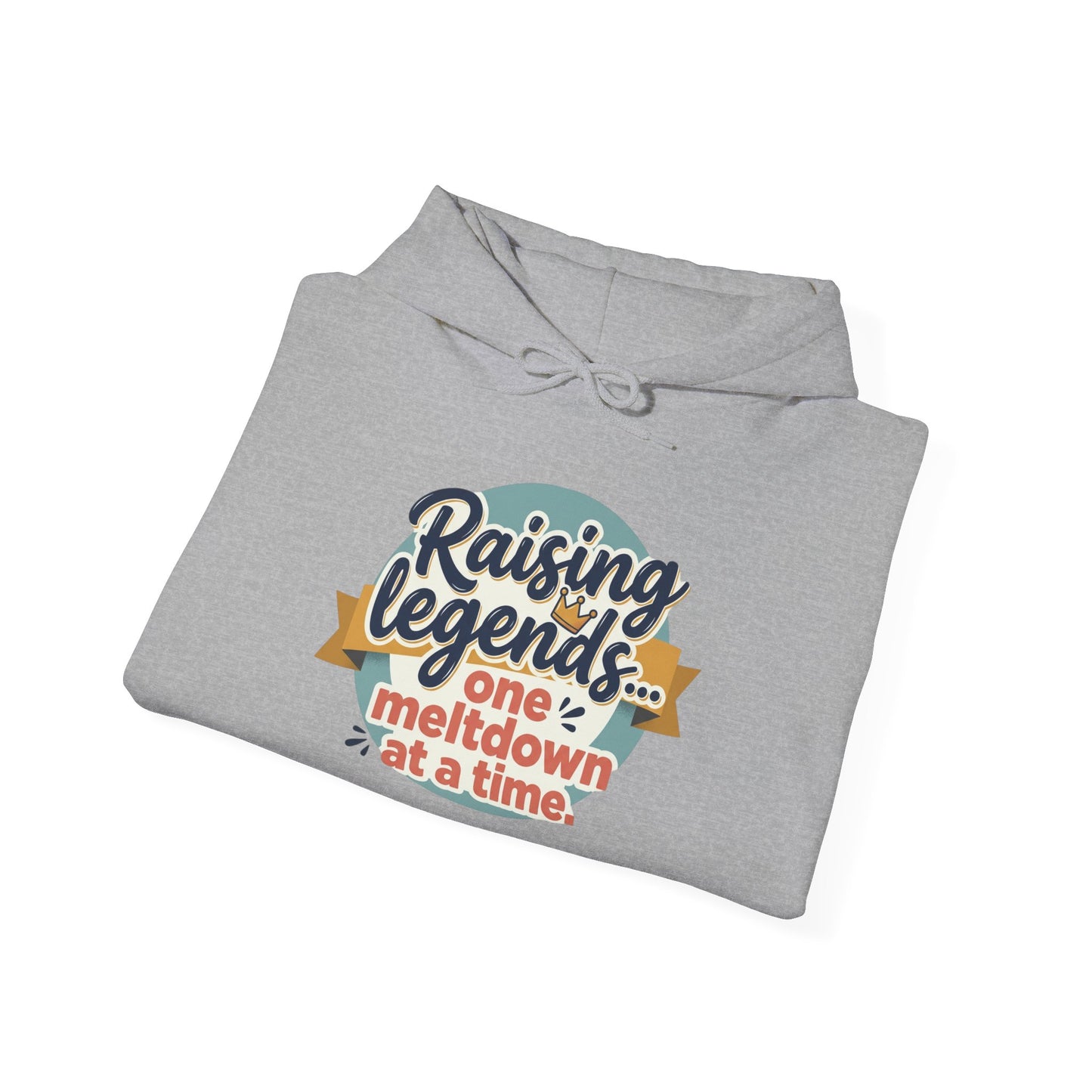 Hoodie — "Raising Legends... one meltdown at a time" Retro Parenthood Sweatshirt
