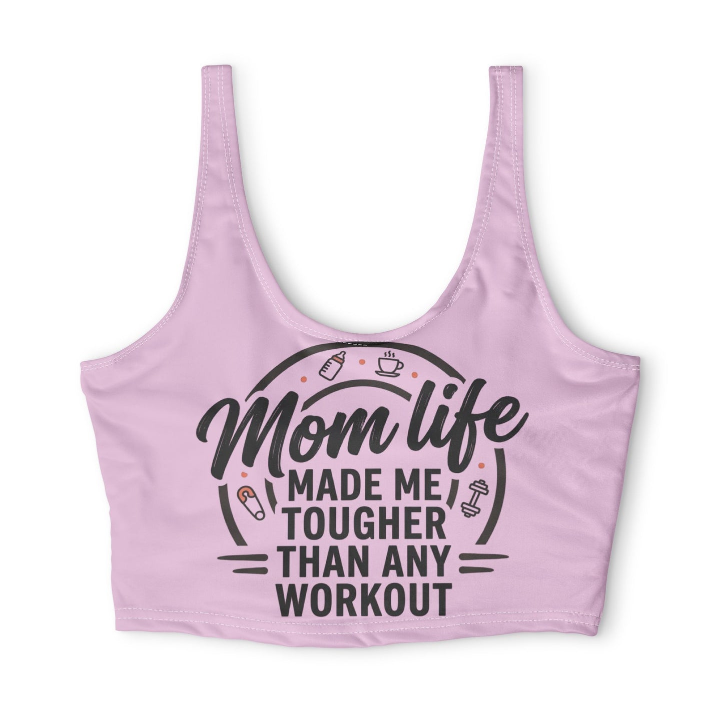 Mom Life Sports Bra — “Mom Life Made Me Tougher Than Any Workout” Pink Athletic Crop