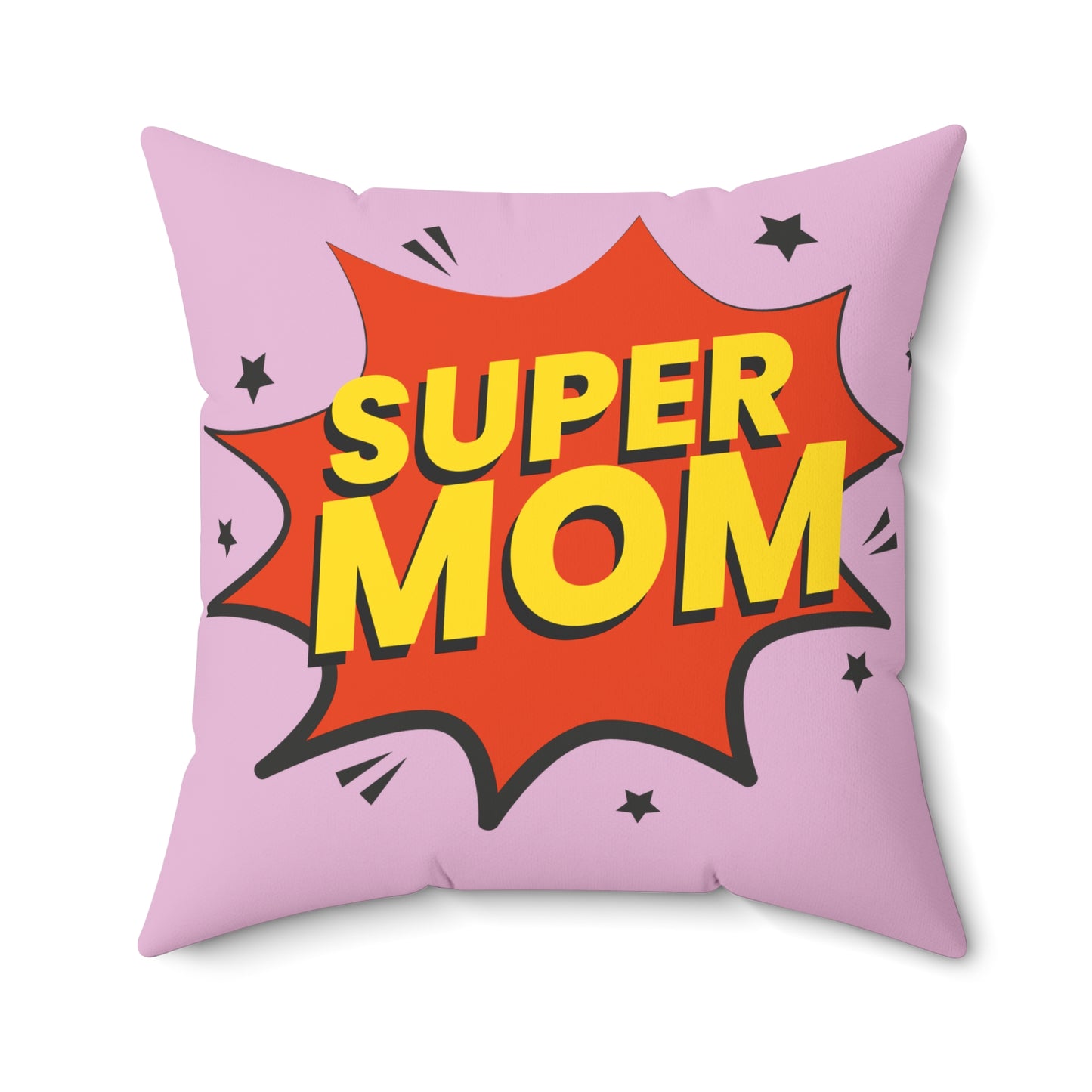 Super Mom pillow | Mom messy so kids can be superstars pillow