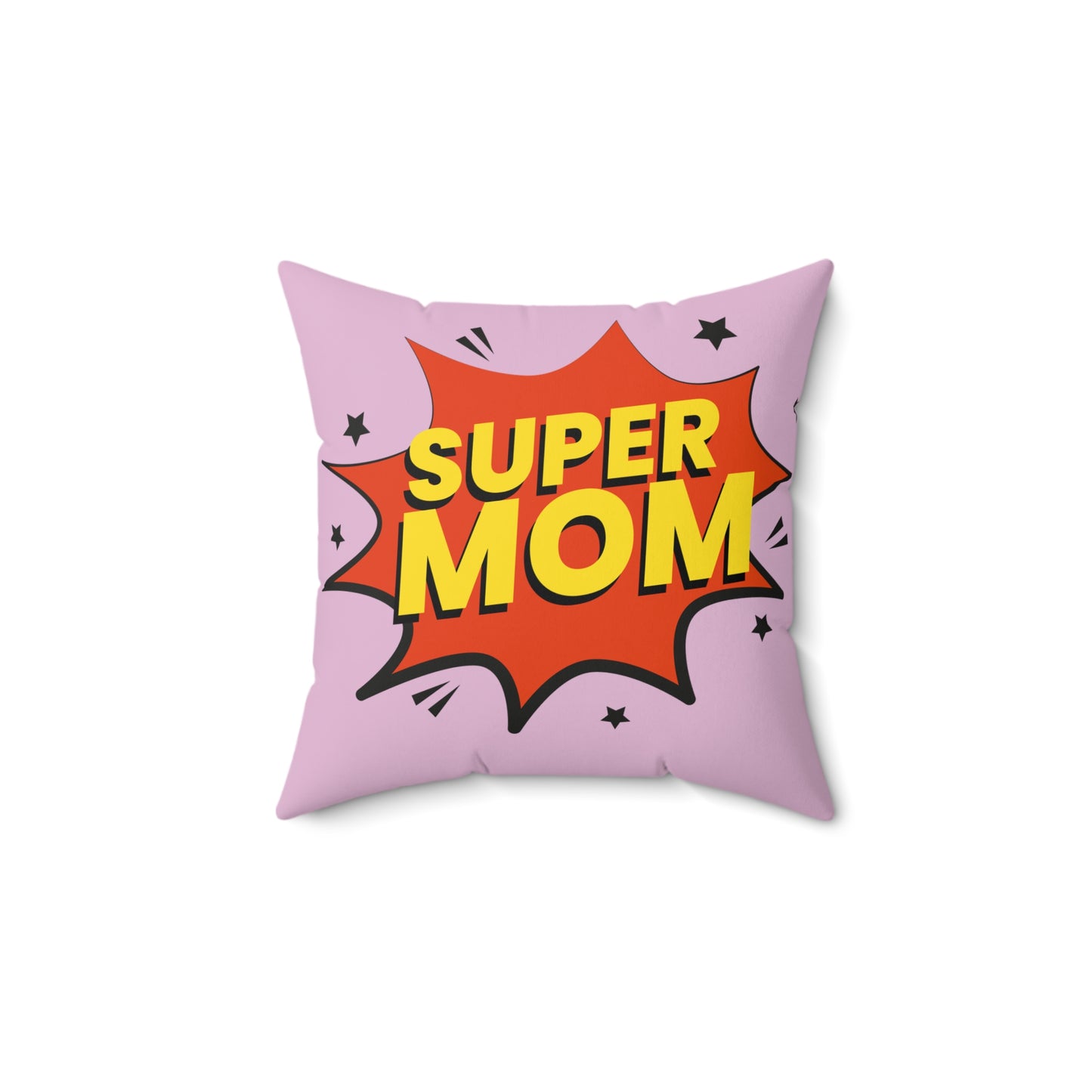 Super Mom pillow | Mom messy so kids can be superstars pillow