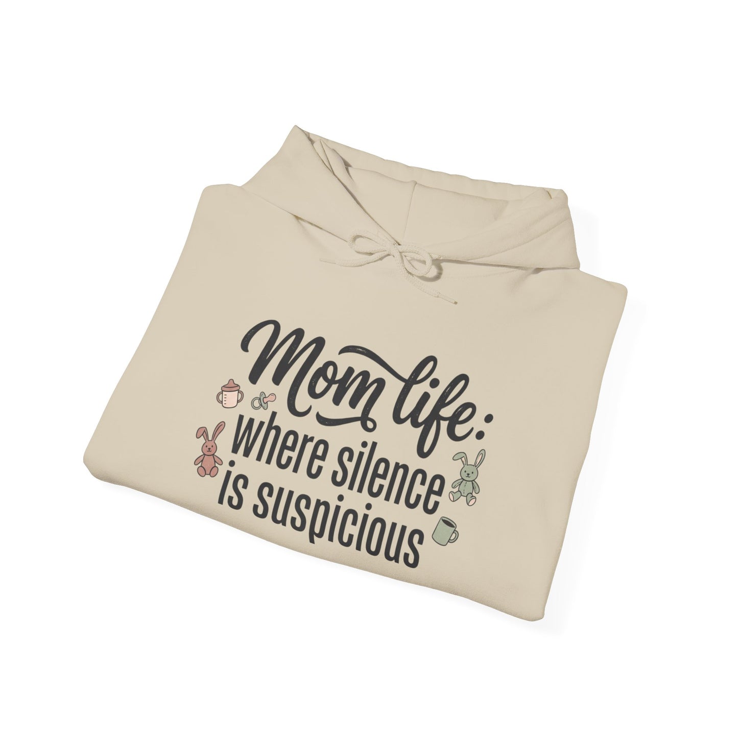 Mom Life Hoodie - "Mom Life: Where Silence Is Suspicious" Cozy Pullover for Moms, Funny Mother's Day Gift