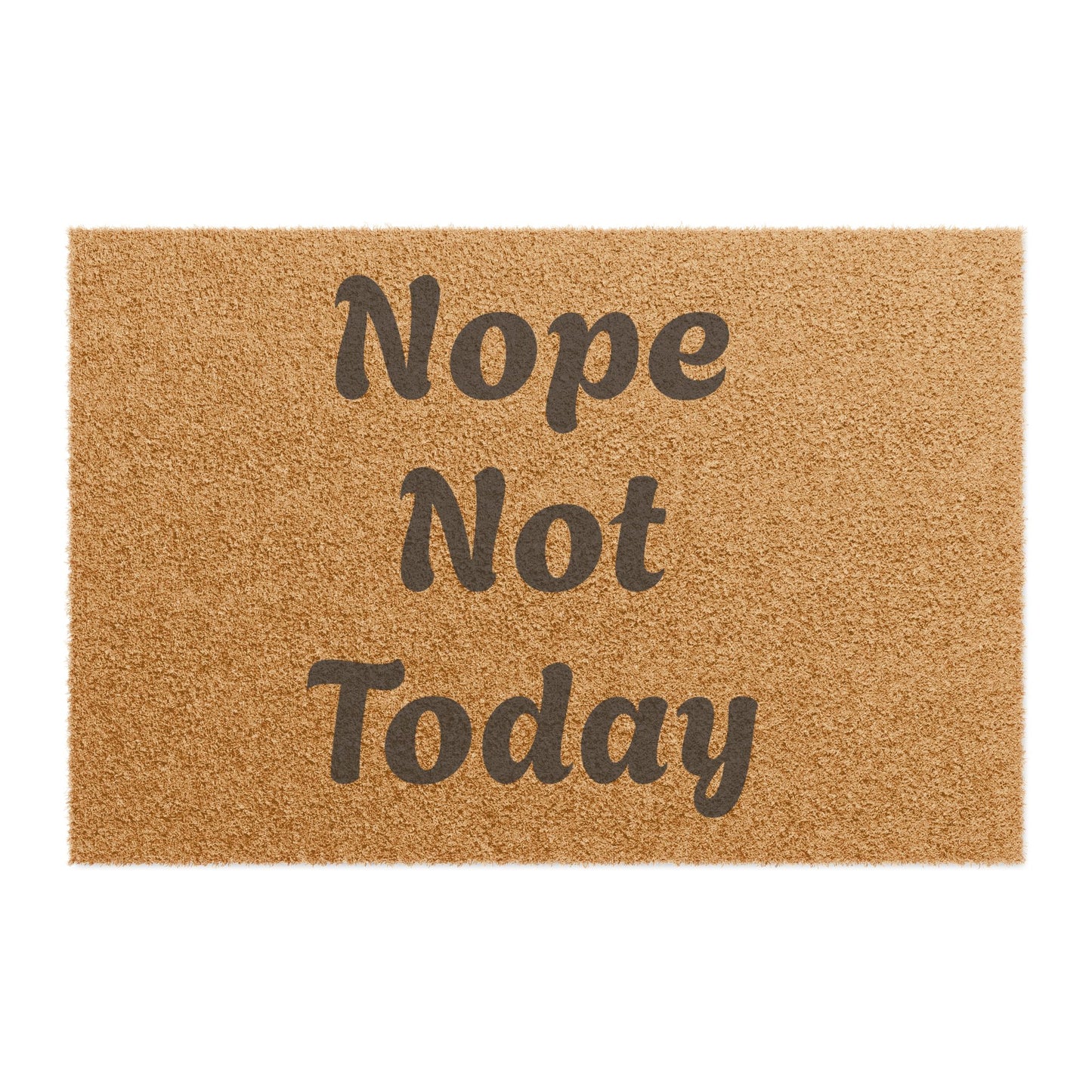 Nope Not Today Doormat - Funny Welcome Mat for Home, Apartment & Gifts
