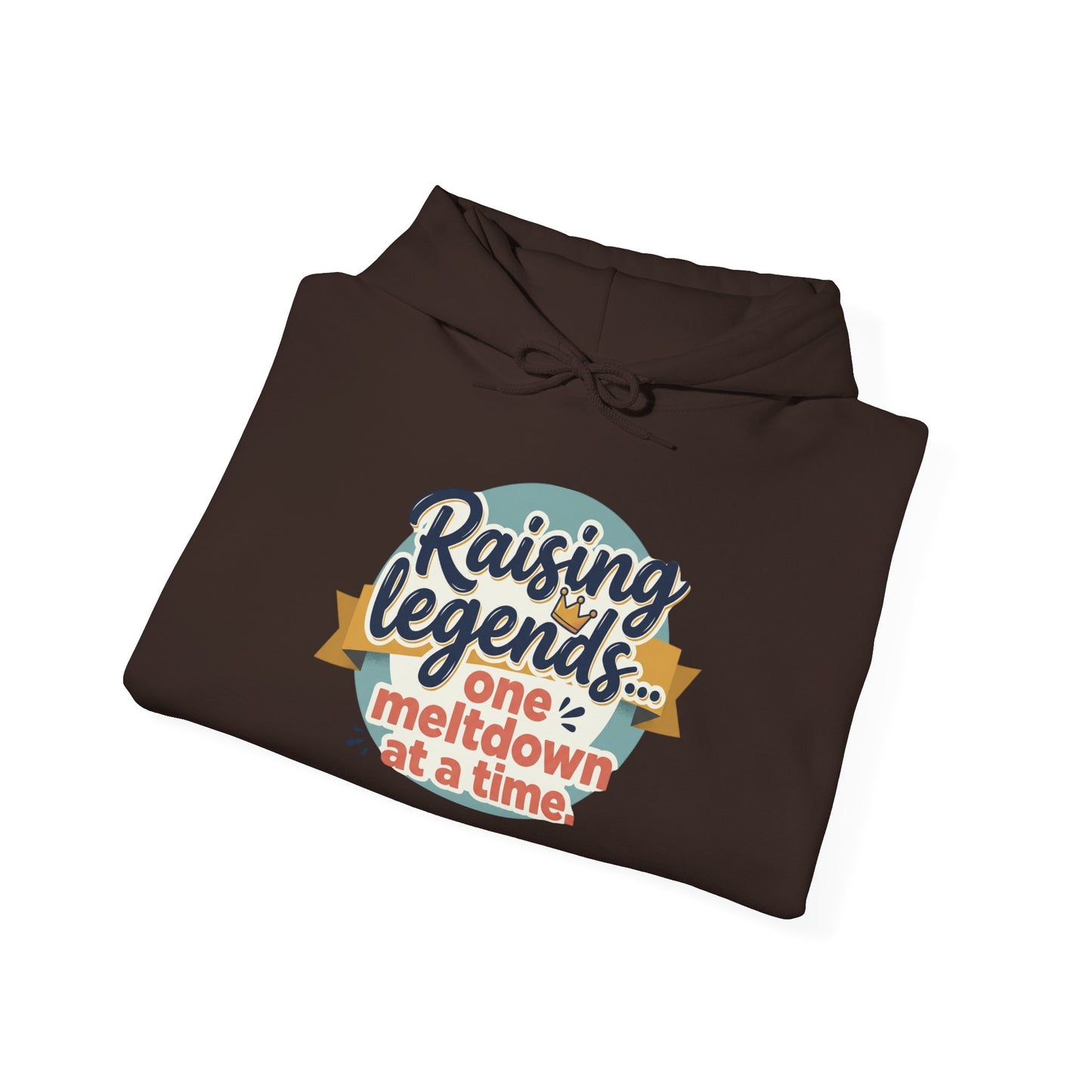 Hoodie — "Raising Legends... one meltdown at a time" Retro Parenthood Sweatshirt