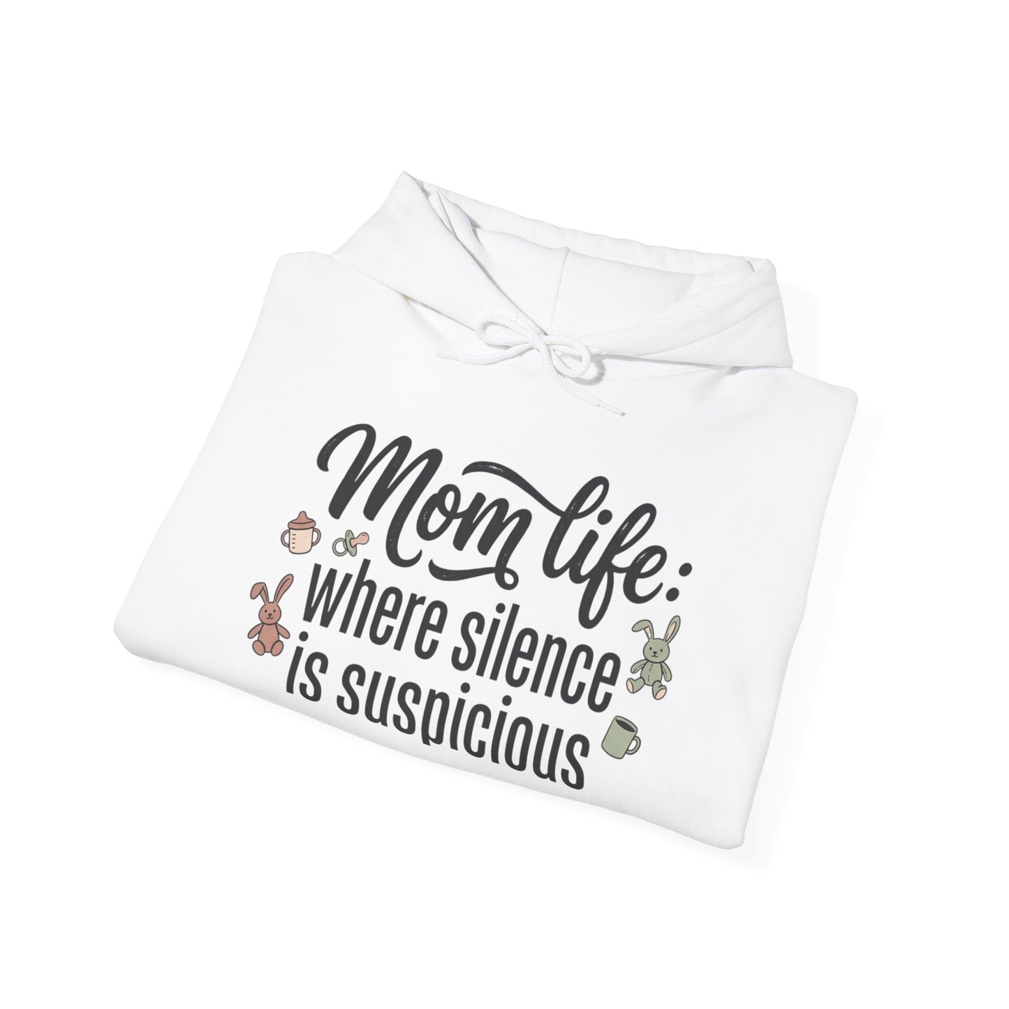 Mom Life Hoodie - "Mom Life: Where Silence Is Suspicious" Cozy Pullover for Moms, Funny Mother's Day Gift