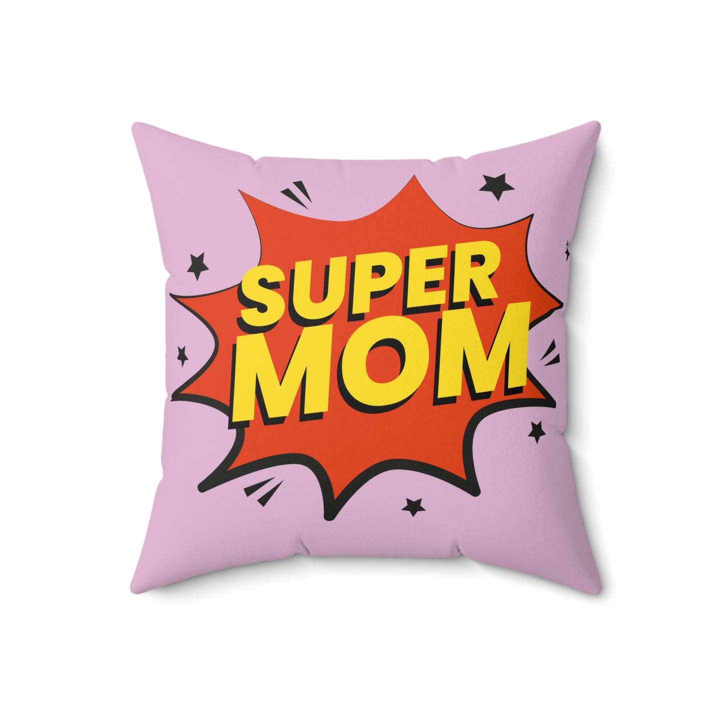 Super Mom pillow | Mom messy so kids can be superstars pillow