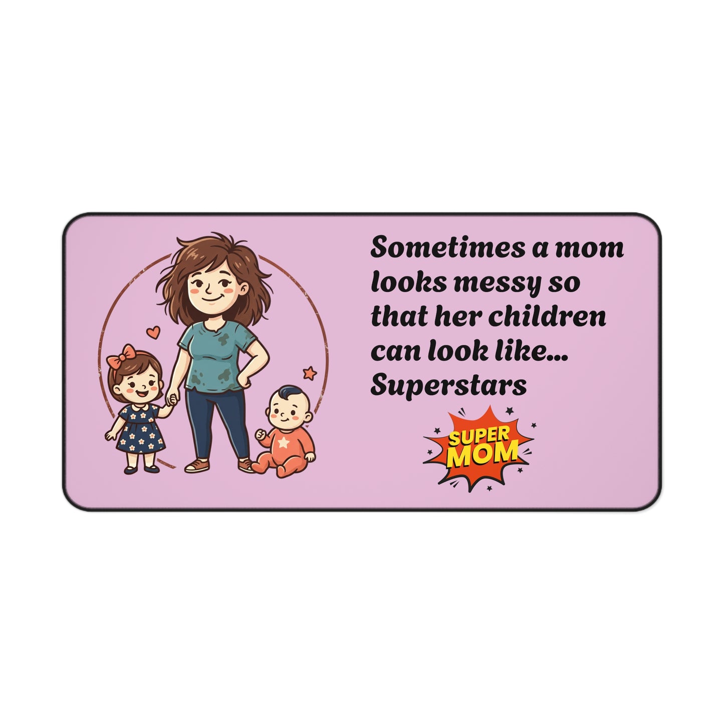Mom and Kids Desk Mat | Super Mom Quote, Pink Mouse Pad