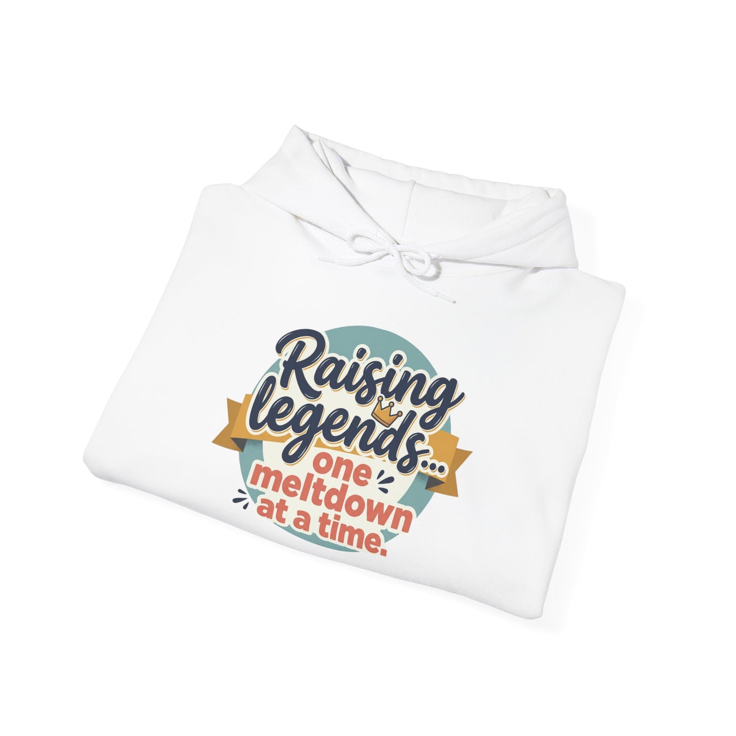 Hoodie — "Raising Legends... one meltdown at a time" Retro Parenthood Sweatshirt
