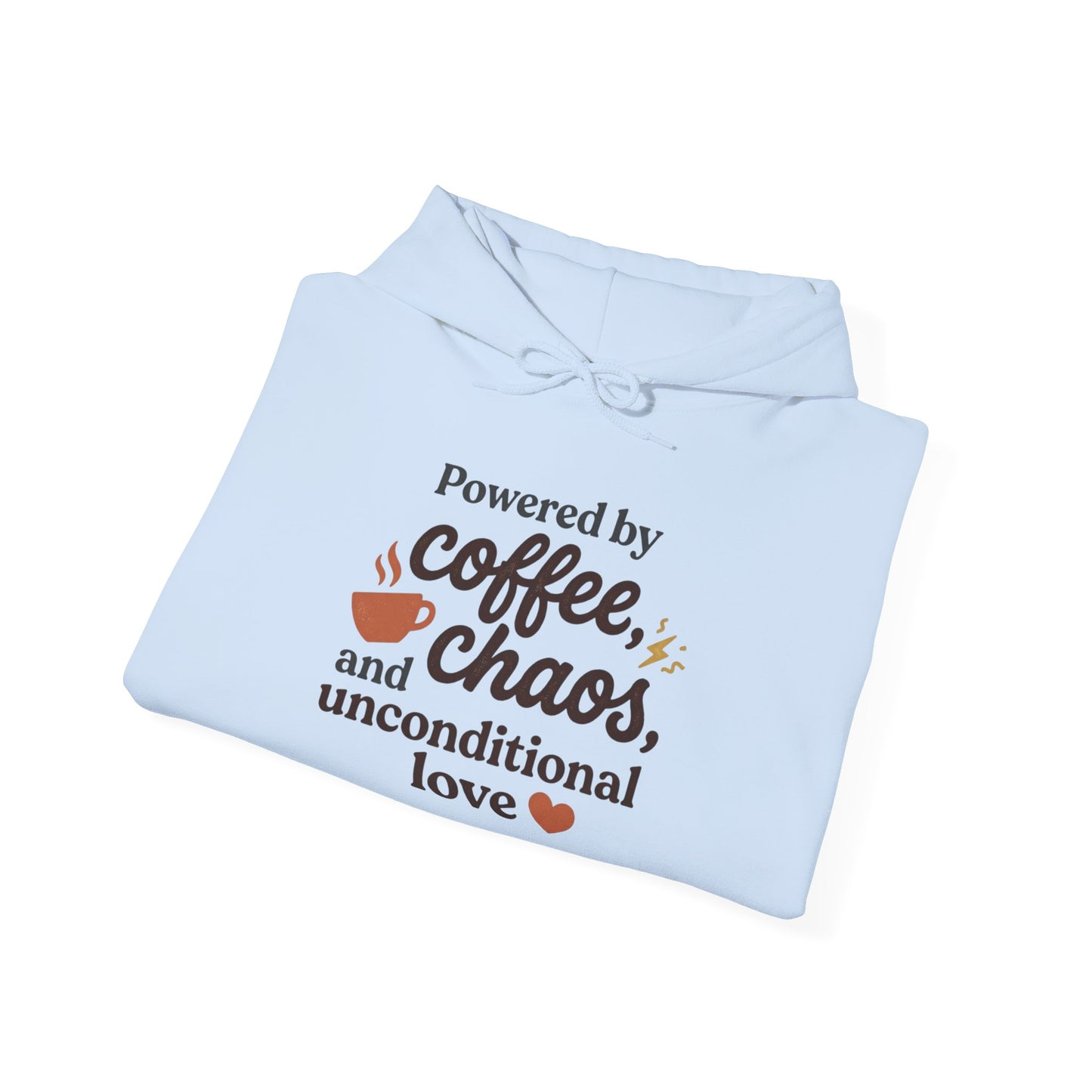 Hoodie — "Powered by Coffee, Chaos, and Unconditional Love" Cozy Graphic Pullover