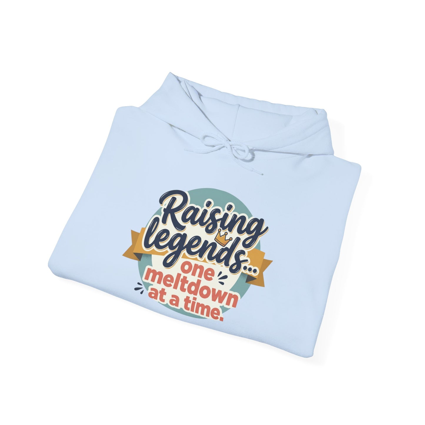 Hoodie — "Raising Legends... one meltdown at a time" Retro Parenthood Sweatshirt