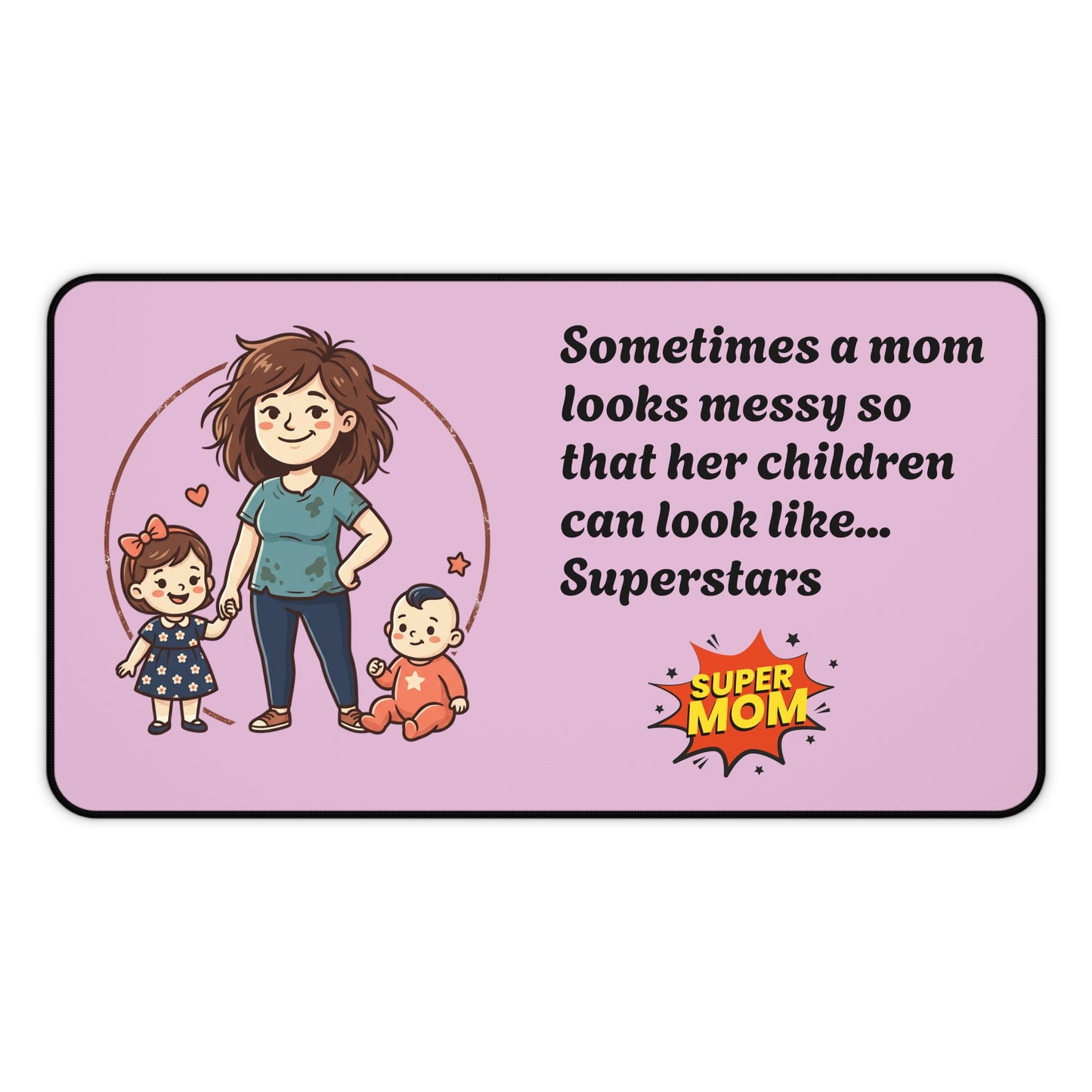 Mom and Kids Desk Mat | Super Mom Quote, Pink Mouse Pad