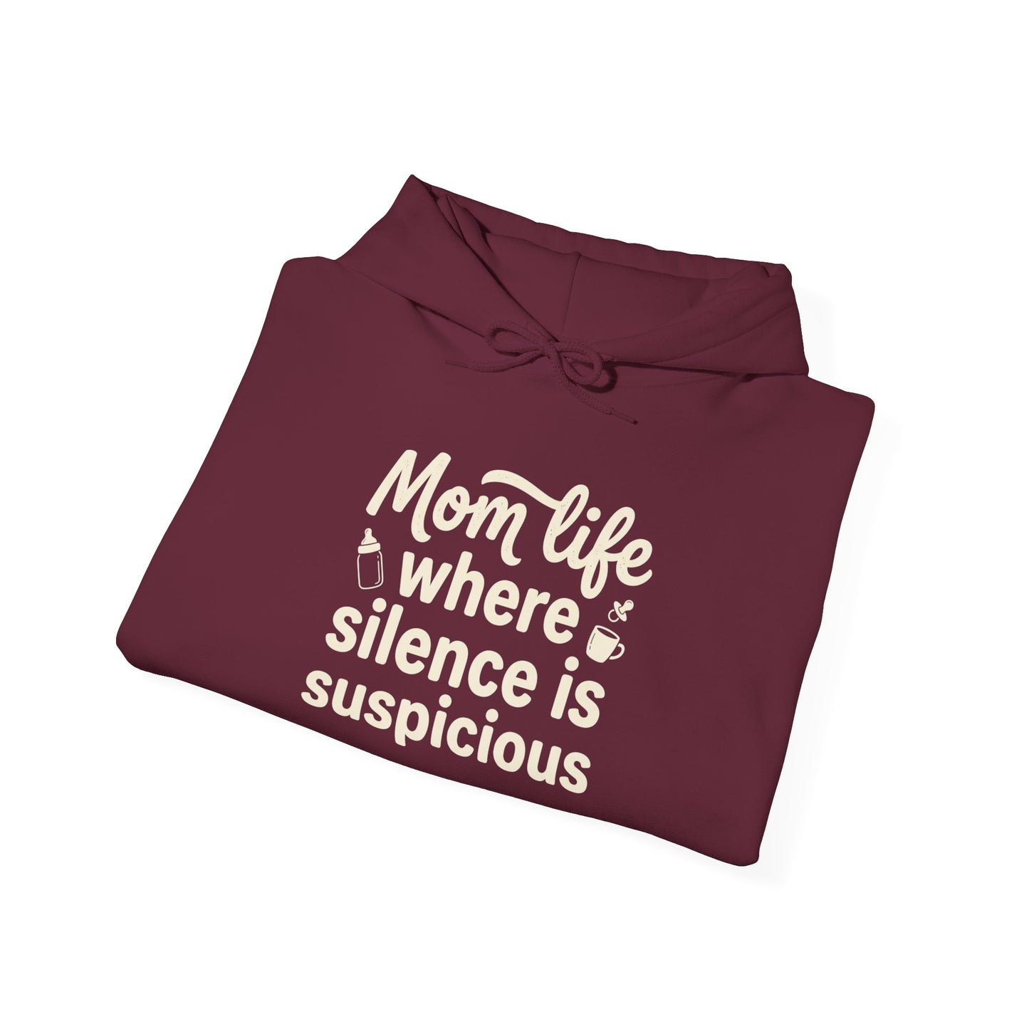 Mom Life Hoodie - "Mom Life: Where Silence Is Suspicious" Cozy Pullover for Moms, Funny Mother's Day Gift