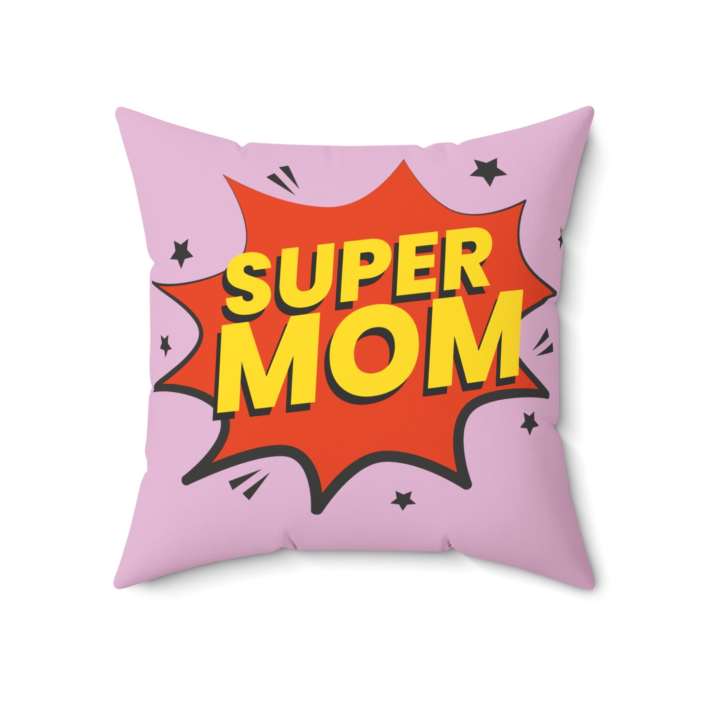 Super Mom pillow | Mom messy so kids can be superstars pillow