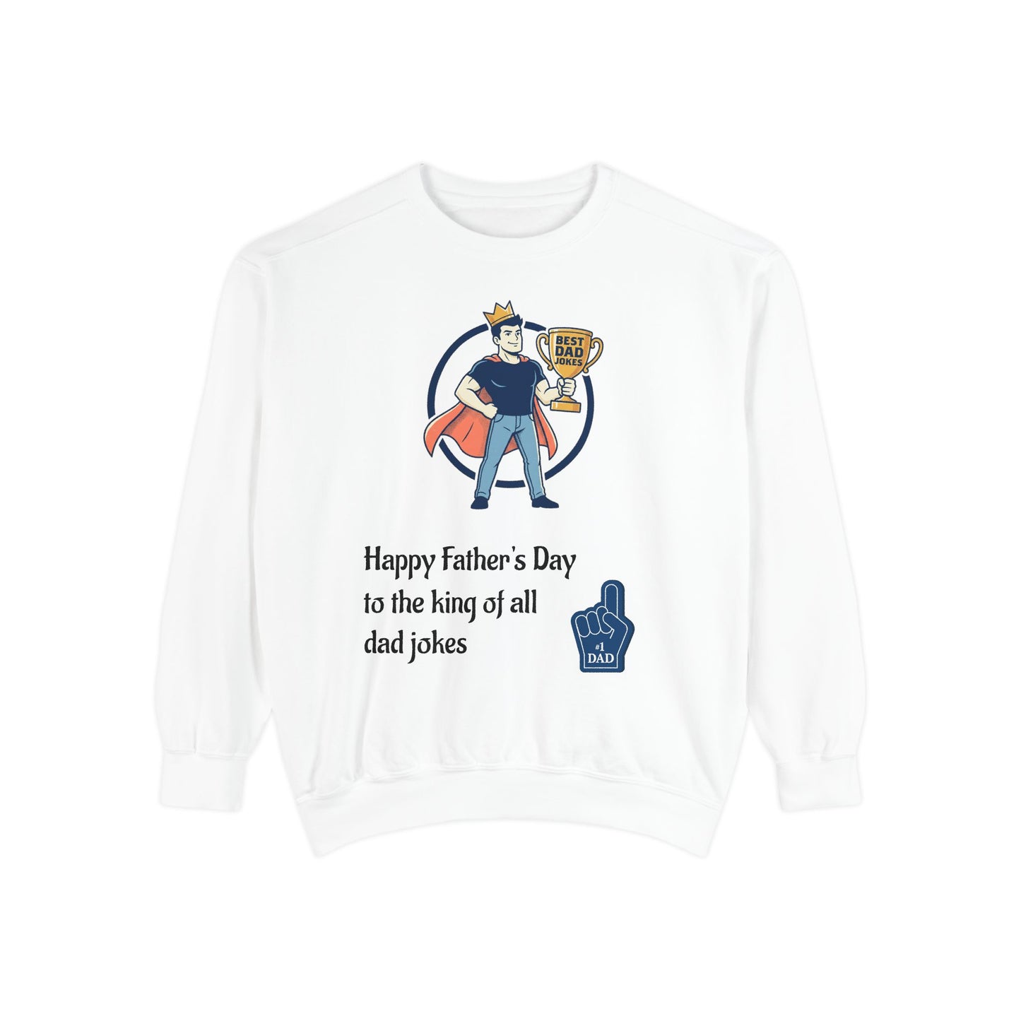 King of Dad Jokes Sweatshirt | Father's Day Dad Joke Tee