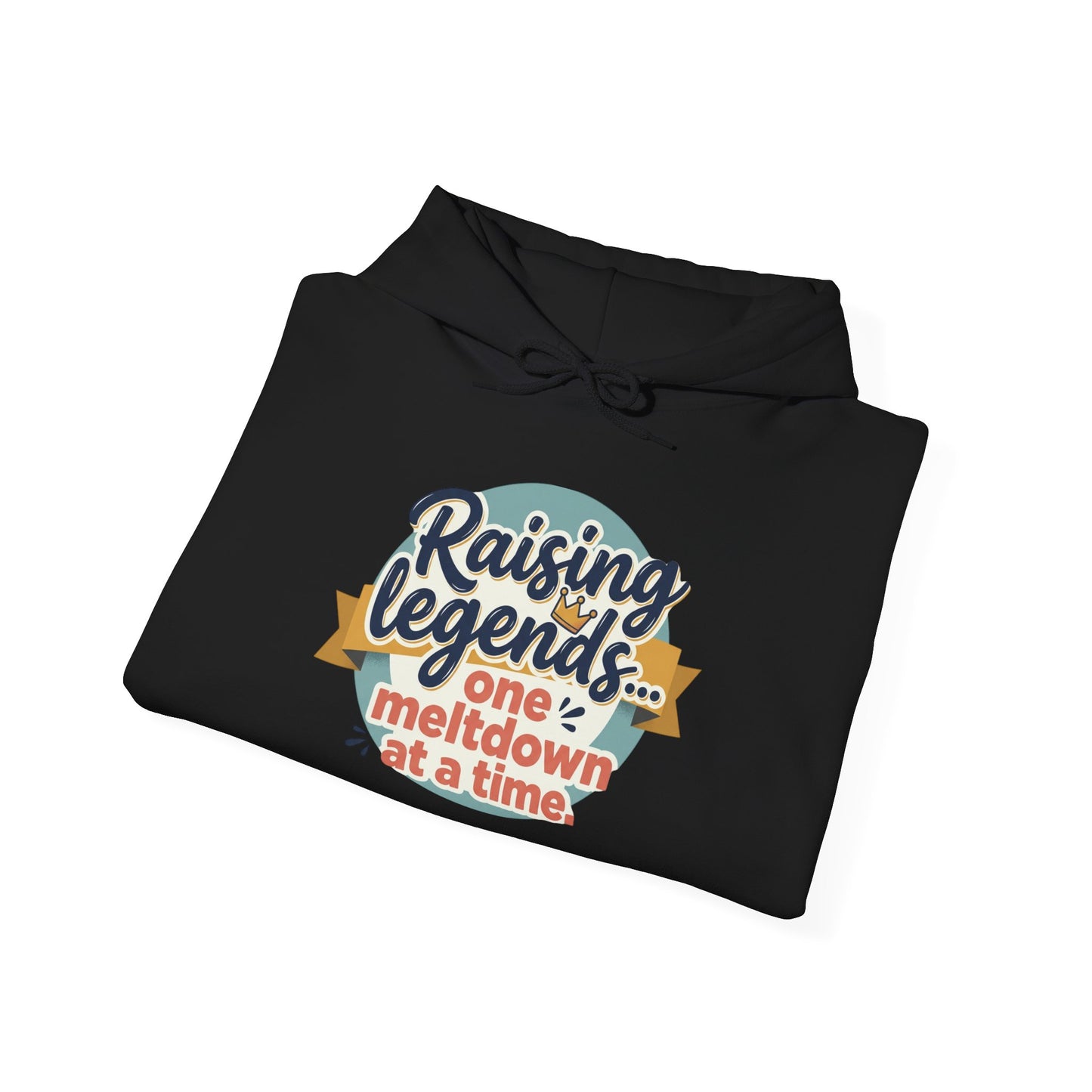 Hoodie — "Raising Legends... one meltdown at a time" Retro Parenthood Sweatshirt