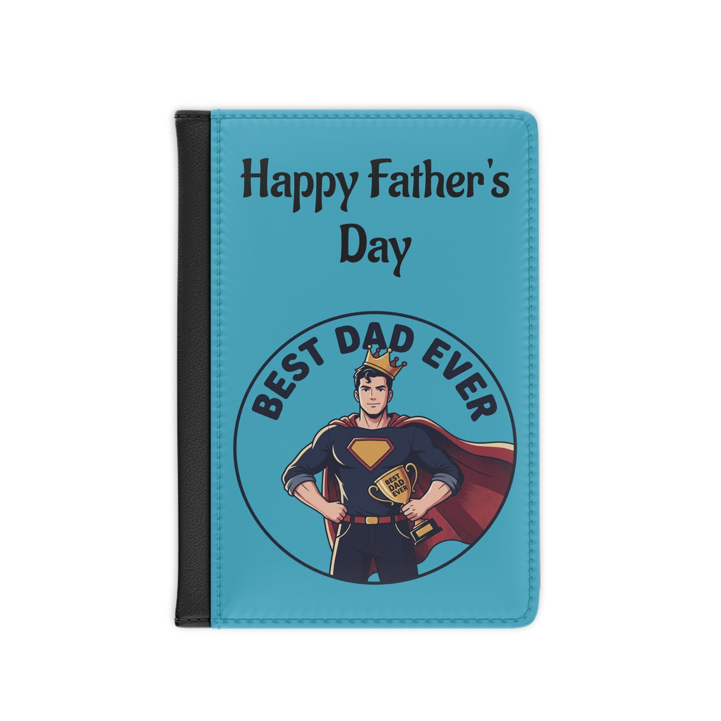 Father's Day Passport Cover - 'Happy Father's Day' Best Dad Trophy Travel Wallet