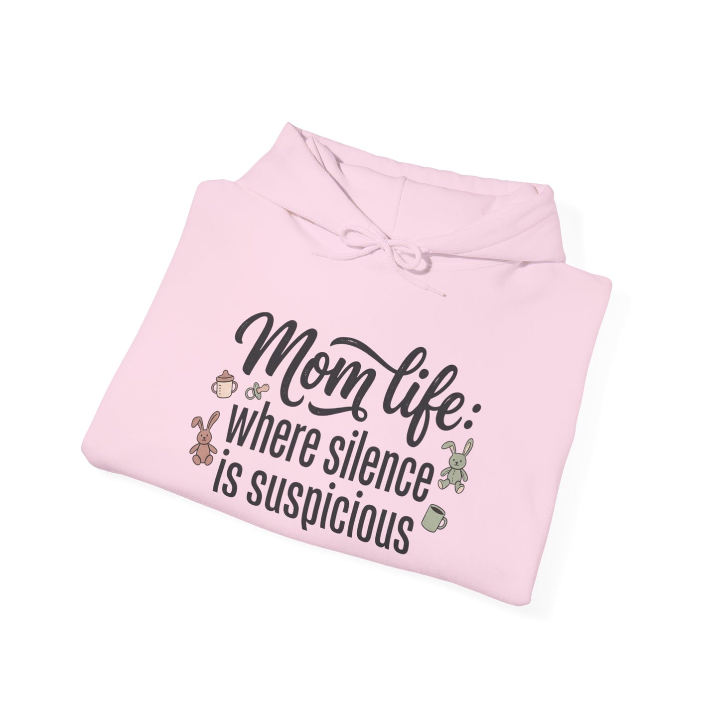 Mom Life Hoodie - "Mom Life: Where Silence Is Suspicious" Cozy Pullover for Moms, Funny Mother's Day Gift