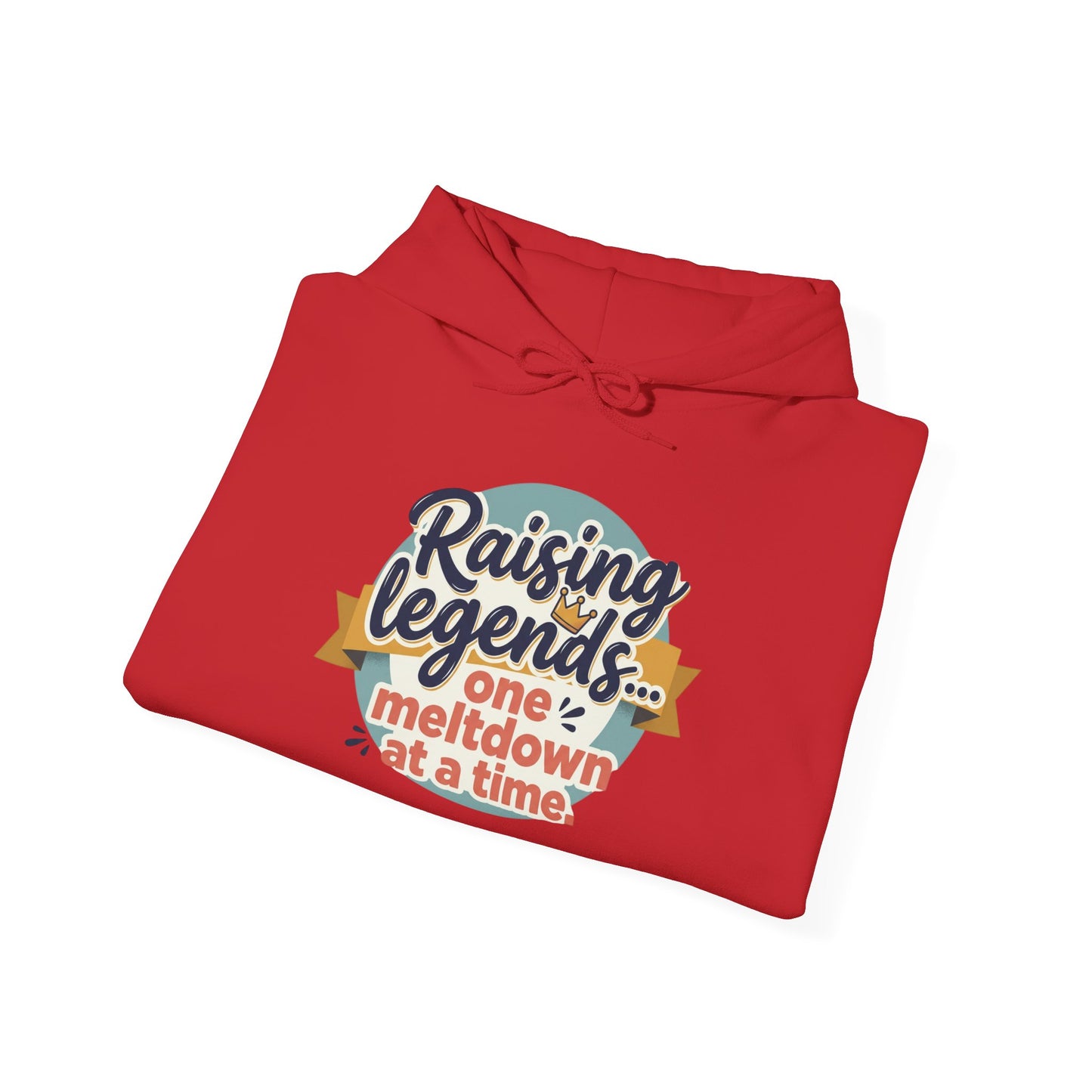 Hoodie — "Raising Legends... one meltdown at a time" Retro Parenthood Sweatshirt