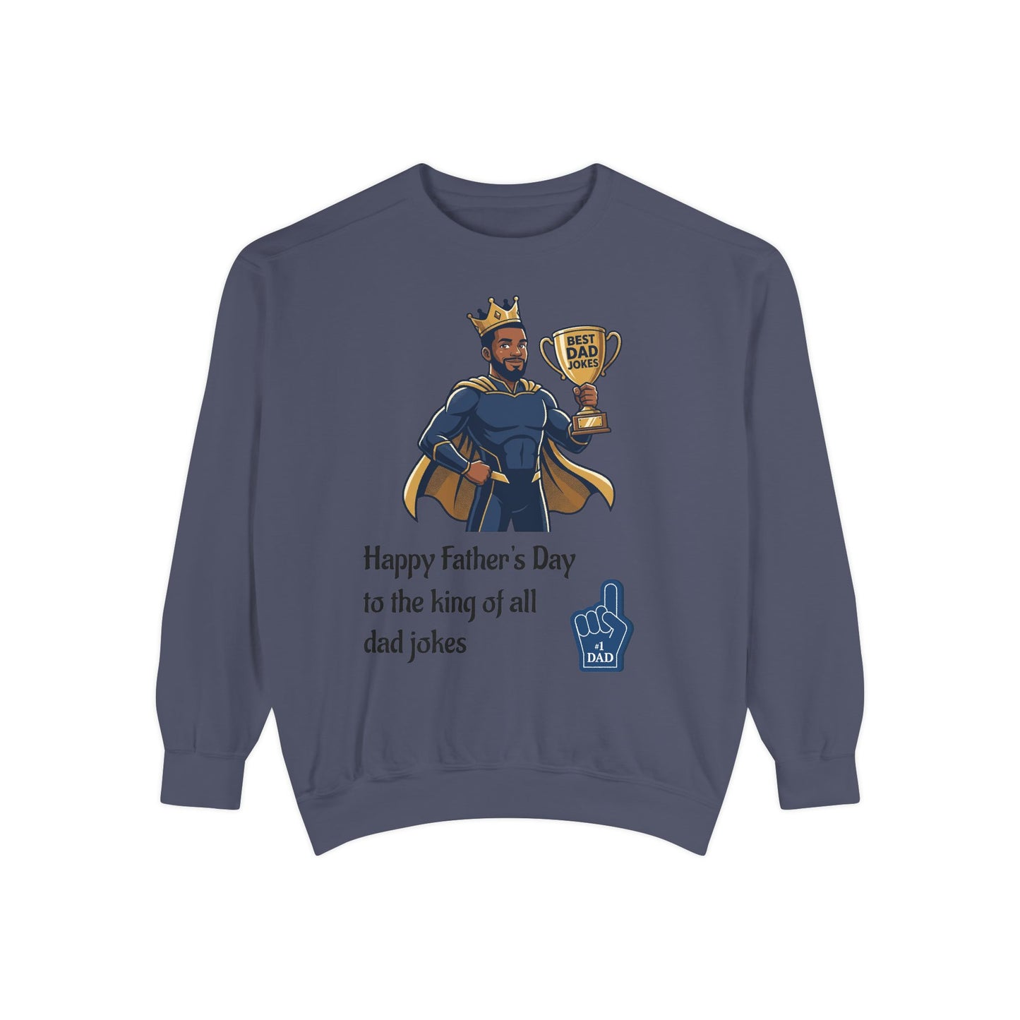King of Dad Jokes Sweatshirt | Father's Day Dad Joke Tee