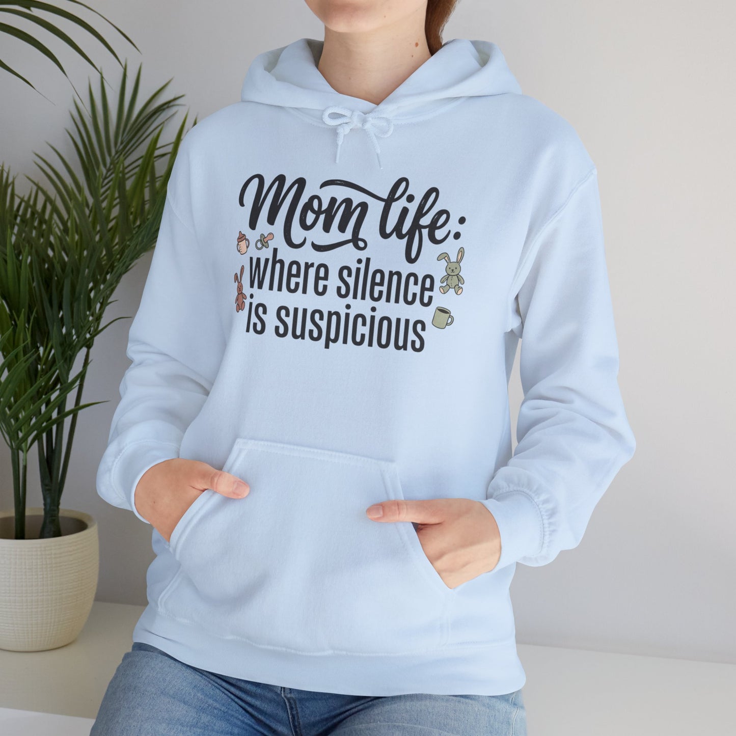 Mom Life Hoodie - "Mom Life: Where Silence Is Suspicious" Cozy Pullover for Moms, Funny Mother's Day Gift