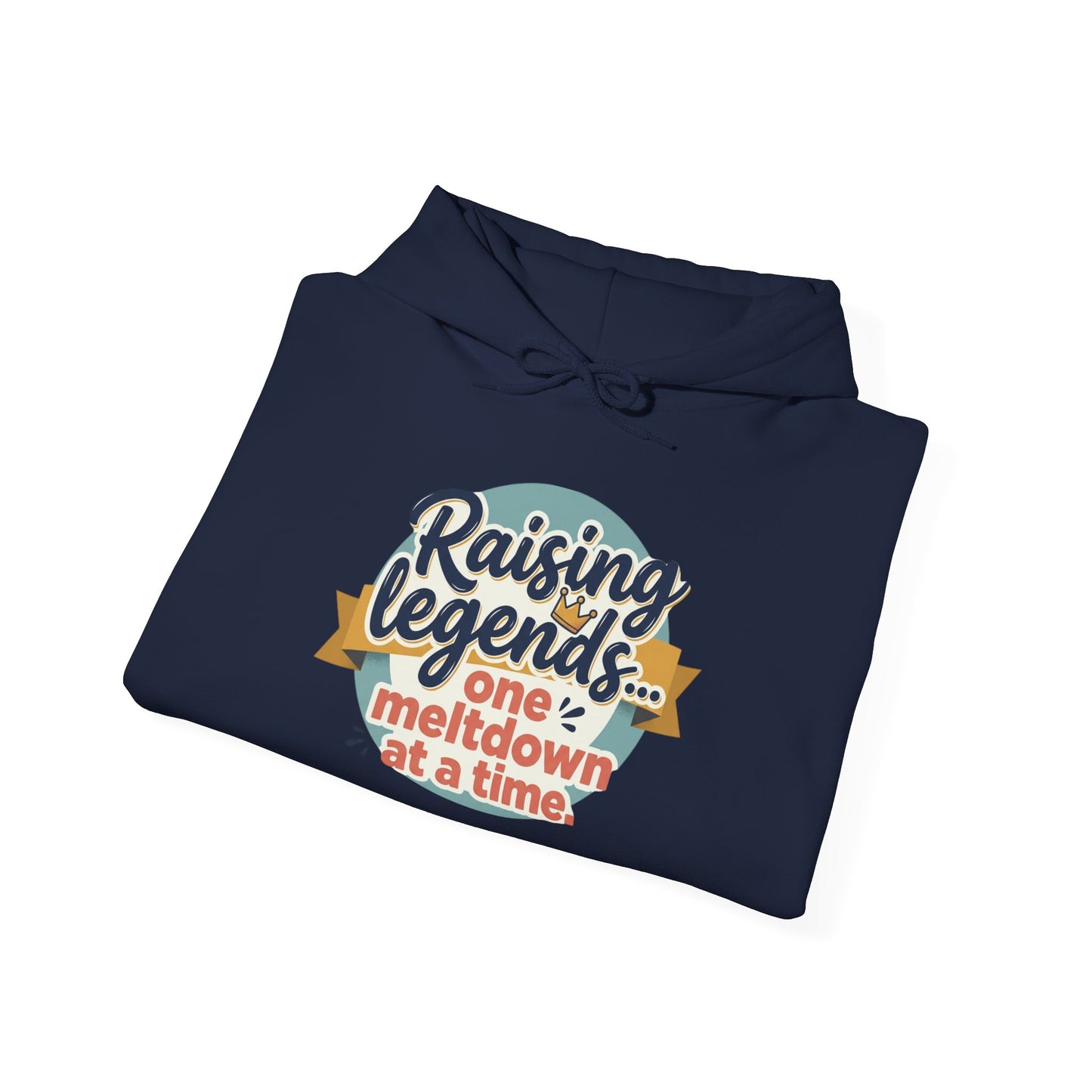 Hoodie — "Raising Legends... one meltdown at a time" Retro Parenthood Sweatshirt