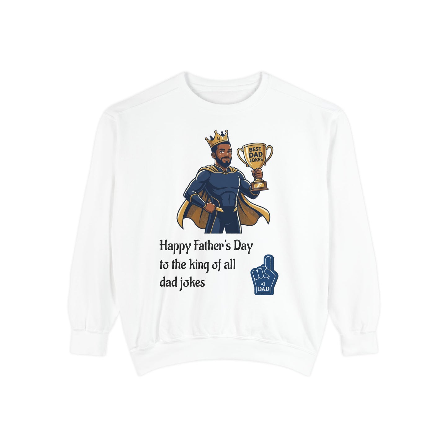King of Dad Jokes Sweatshirt | Father's Day Dad Joke Tee