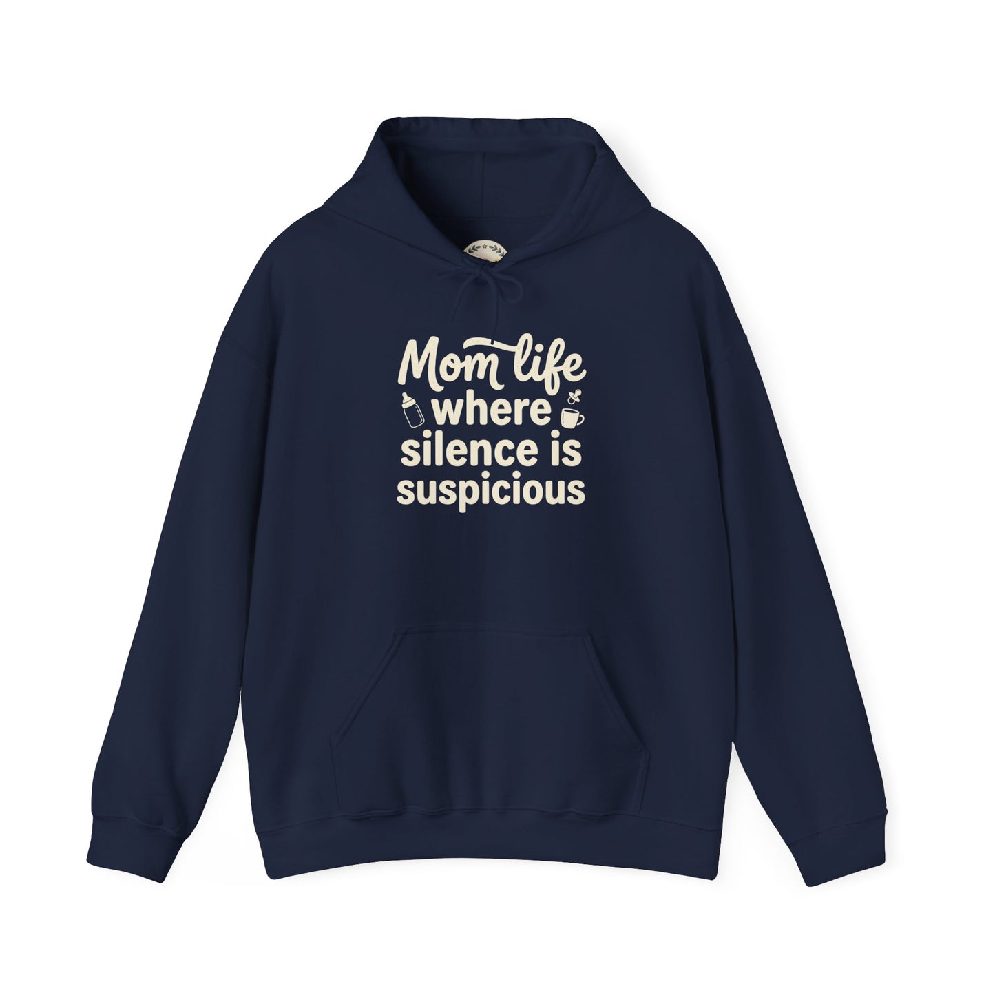 Mom Life Hoodie - "Mom Life: Where Silence Is Suspicious" Cozy Pullover for Moms, Funny Mother's Day Gift