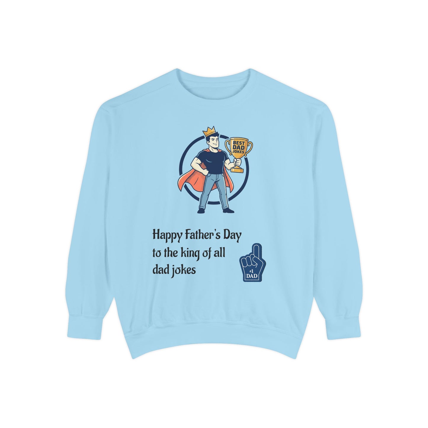 King of Dad Jokes Sweatshirt | Father's Day Dad Joke Tee