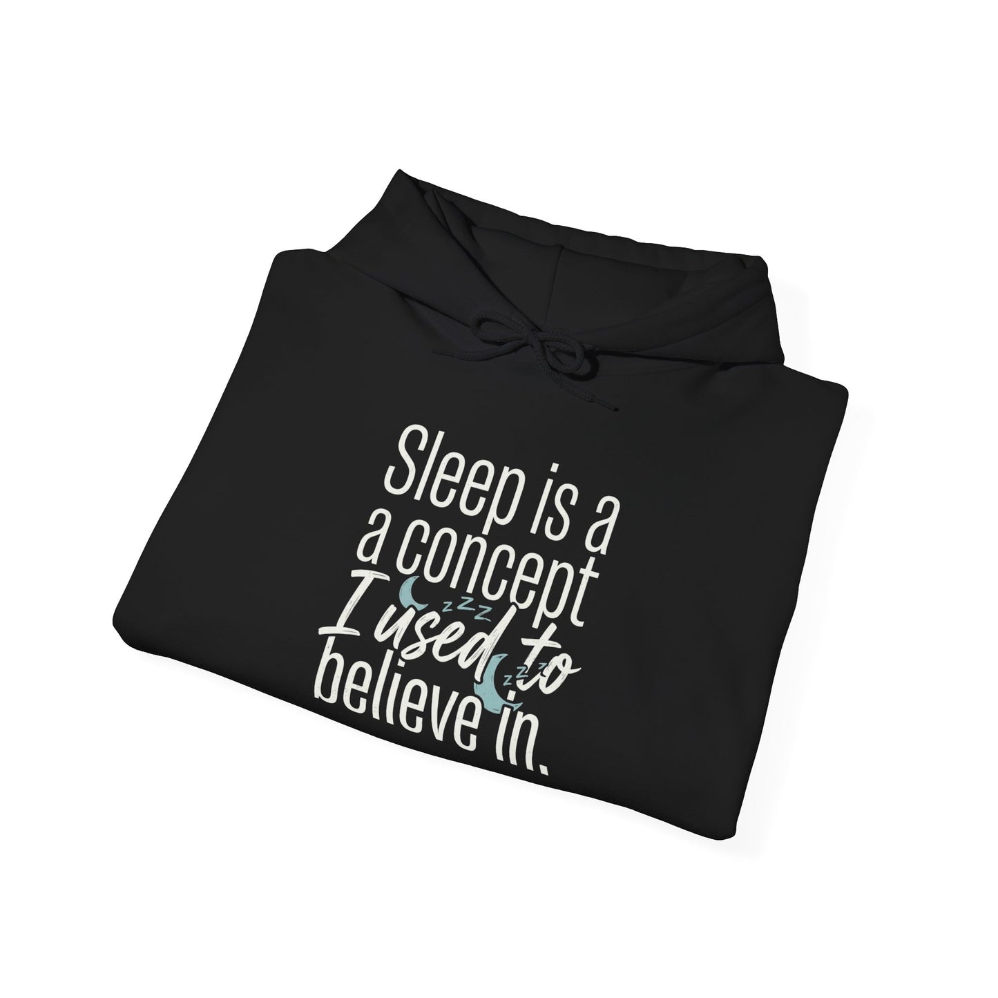 Sleep Is a Concept Hoodie – Funny Insomnia Quote Pullover