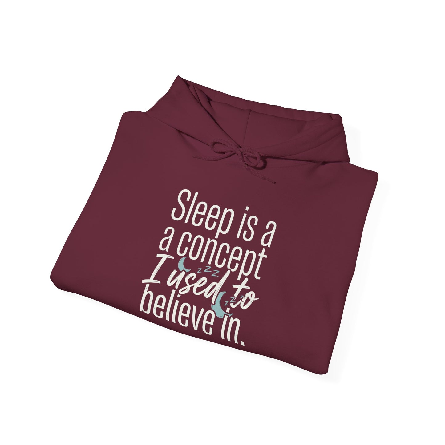 Sleep Is a Concept Hoodie – Funny Insomnia Quote Pullover